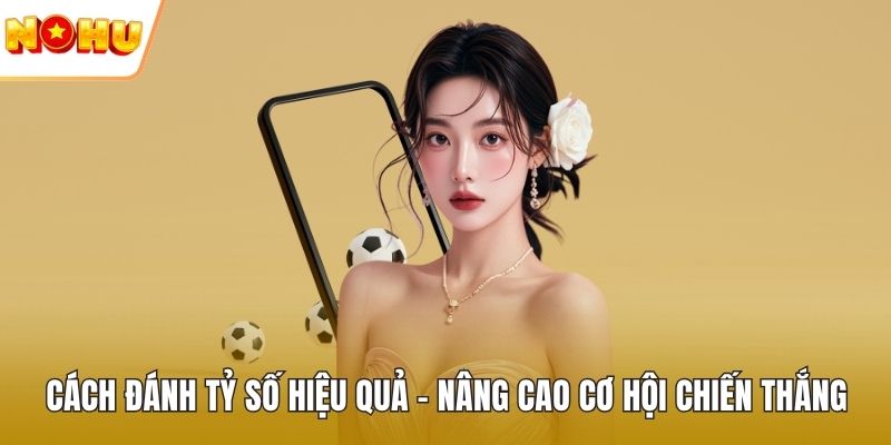 Cách đánh tỷ số