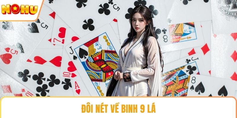 Đôi nét về binh 9 lá