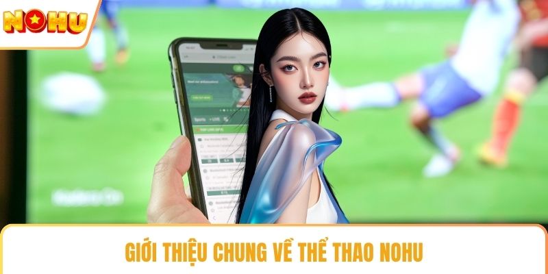 Giới thiệu chung về thể thao NOHU
