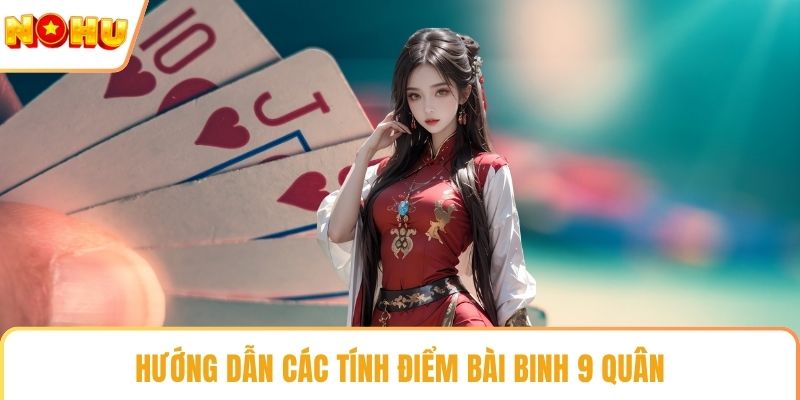 Hướng dẫn các tính điểm bài binh 9 quân