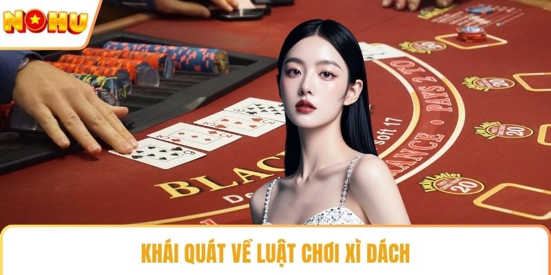Khái quát về luật chơi xì dách
