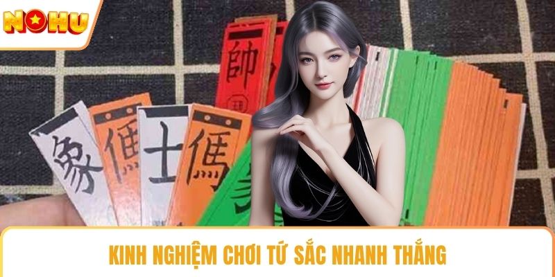 Kinh nghiệm chơi tứ sắc nhanh thắng