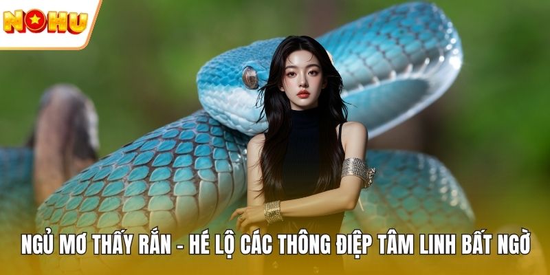 Ngủ mơ thấy rắn