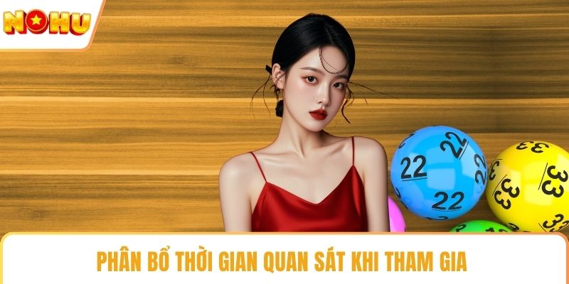 Phân bổ thời gian quan sát khi tham gia 