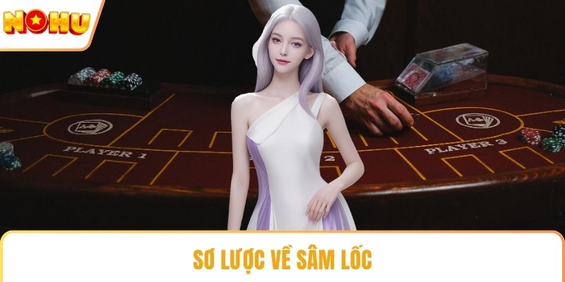 Sơ lược về sâm lốc