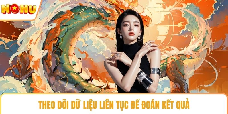 Theo dõi dữ liệu liên tục để đoán kết quả